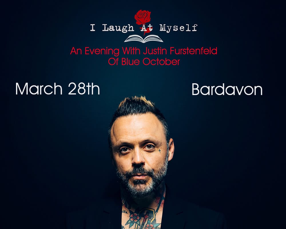 I Laugh At Myself: An Evening With Justin Furstenfeld of Blue October